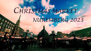 CHRISTMAS Market NUREMBERG 2023 Christkindl Markt Nürnberg 2023 [upl. by Dripps711]