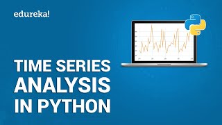 Time Series Analysis in Python  Time Series Forecasting  Data Science with Python  Edureka [upl. by Aisenet661]