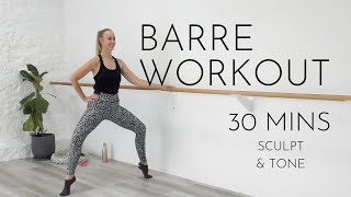 30 Minute Full Body Sculpting Barre Workout  All Levels [upl. by Atinele]