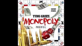 Yung Greez Monopoly Prod by Dj L [upl. by Aldis]