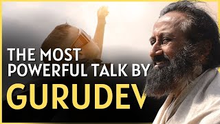 Take Back Control Of Your Life  The Most Powerful Talk by Gurudev Sri Sri Ravi Shankar [upl. by Charline]