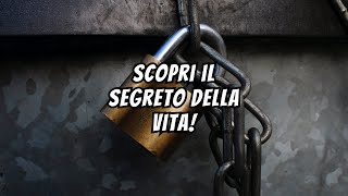 Scopri il Segreto della Vita [upl. by Nosnibor188]