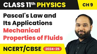 Pascals Law and Its Applications  Mechanical Properties of Fluids  Class 11 Physics Ch 9  CBSE [upl. by Maible]