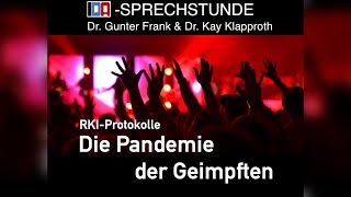 „Die Pandemie der Geimpften“  IDASPRECHSTUNDE mit Dr Gunter Frank und Dr Kay Klapproth [upl. by Avuha233]