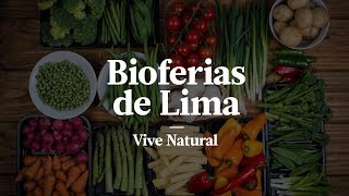 VISITA BIOFERIAS EN LIMA MERCADOS Y TIENDAS CON PRODUCTOS NATURALES ORGÁNICOS Y ECOLÓGICOS EN PERÚ [upl. by Naasah746]