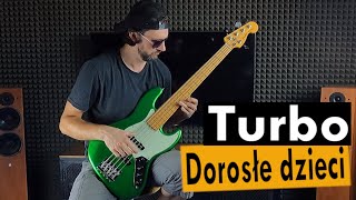 70 Turbo  Dorosłe dzieci  na basie  bass cover  solo  TAB [upl. by Hairom801]