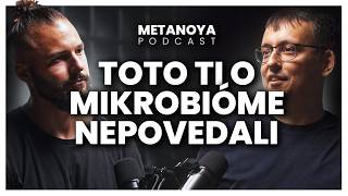 Mikrobióm ako kľúč a odtlačok fyzického a psychického zdravia  Metanoya Podcast a Martin Haranta [upl. by Chard]