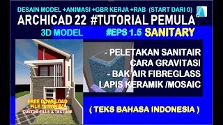 TUTORIAL ARCHICAD 22 PEMULAEPS 15 SANITARY Peletakan SanitairBuat Bak Air Fibrglas Lapis Keramik [upl. by Woehick]