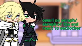 owari no seraphseraph of the end react to eachother  READ DESCRIPTION  Gacha Club [upl. by Trevar488]