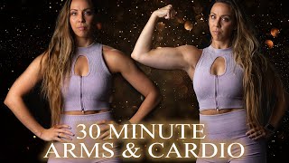 30 Minute Arms amp Cardio Workout [upl. by Yeniffit]