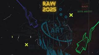 RAW 2025 [upl. by Ruffin]