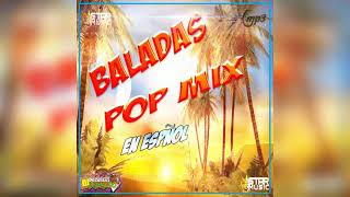 BALADAS POP MIX EN ESPAÑOL · DJ OSWALDO MIX  2019 [upl. by Natalina]