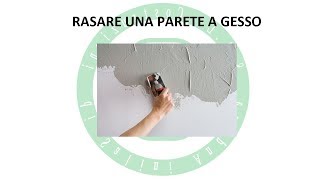 Rasare una Parete a Gesso [upl. by Wack461]