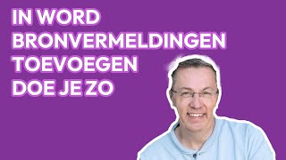 In Word bronvermeldingen toevoegen voor je scriptie verslag of artikel handig  Eric van den Berg [upl. by Judson602]