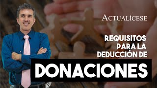 Requisitos para la deducción de donaciones [upl. by Etoile]