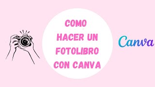 como hacer un fotolibro con canva [upl. by Adranoel]