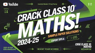 CBSE Class 10 Maths Sample Paper Solution 202425  Paper Analysis and Discussion  Omi Sir [upl. by Joeann]