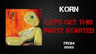 Korn  Lets Get This Party Started Lyrics Video [upl. by Adrienne140]