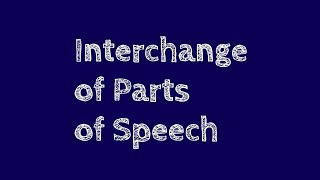 Interchange of Parts of Speech [upl. by Chon57]