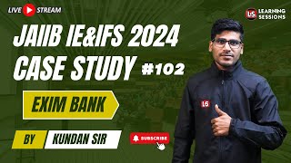 EXIM Banks  IEampIFS Important Topic amp Case Study  JAIIB Exam 102 [upl. by Ahsinrac]