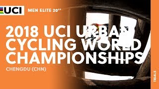 2018 UCI Urban Cycling World Championships  Chengdu CHN  Men 20 Trials [upl. by Lanod]