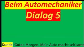 Beim Automechaniker  Dialog B1B2 Alltagsdialoge [upl. by Corri]