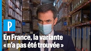 La variante du Covid19 n’a pas été repérée en France assure Véran [upl. by Moyer882]