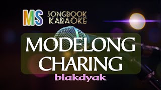 MODELONG CHARING blakdyak karaoke [upl. by Lilian]