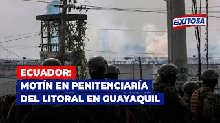 🔴🔵Ecuador Varios heridos tras motín en penitenciaría del litoral en Guayaquil [upl. by Nrek]