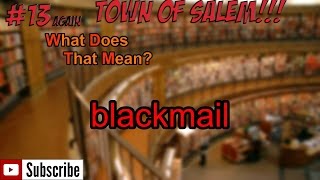 Town Of Salem Ep 13 IM BLACKMAILED [upl. by England]