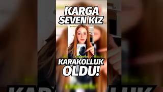 Karga seven kız karakolluk oldu azraboysak kargasevenkız karga kız kargalar kuş haber sevgi [upl. by Greenwald]