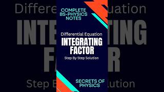 Integrating Factor in Differential EquationSecrets of Physics physicsnotesintegratingfactormaths [upl. by Glynda99]