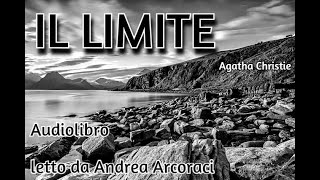 IL LIMITE  Agatha Christie  Audiolibro [upl. by Akinit517]