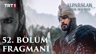 Alparslan Büyük Selçuklu 52 Bölüm Fragmanı [upl. by Theodoric6]