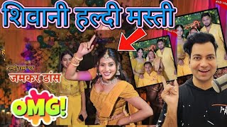 अभिषेक के यहां हल्दी रस्म में हुआ जमकर डांस  Shivani kumari new vlog Abhishek ki mummy ke kangan [upl. by Arbed]