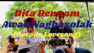 DITA DENNAM AWAN NAGBASOLAK  ILOCANO LOVE SONG  ACOUSTIC COVER [upl. by Monty477]