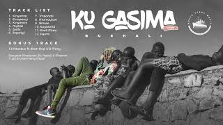 Bushali  Kugasima Official Audio [upl. by Druci]