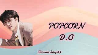 SONGS LYRICS  POPCORN  DO EXO 🎵 [upl. by Kathe736]