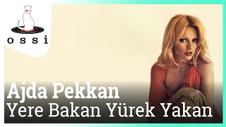 Ajda Pekkan  Yere Bakan Yürek Yakan [upl. by Melbourne]