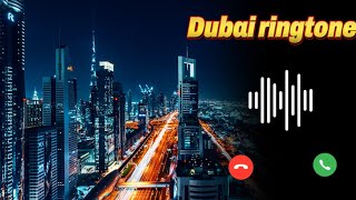 Dubai ringtone  dubai song ringtone  arabi ringtone  new ringtone 2024  english ringtone [upl. by Hillman]