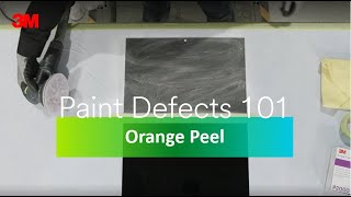 Paint Defects 101 Episode 3 Orange Peel [upl. by Nalro99]