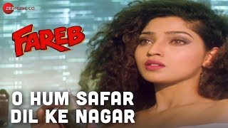 O Hum Safar Dil Ke Nagar  Fareb  Udit Narayan amp Alka Yagnik  JatinLalit  Faraaz Khan amp Suman R [upl. by Nosloc80]