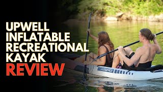 UPWELL Inflatable Recreational Kayak Review [upl. by Aniaz871]