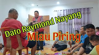 DATO RAYMOND NAYANG  BEBIAU KE PIRING [upl. by Ykciv]