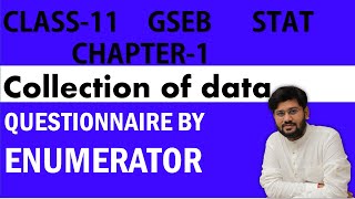 questionnaire by enumerator  chapter 1 stat class 11  collection of data  gseb stat chapter1 [upl. by Baptista]