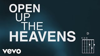 Vertical Worship  Open Up The Heavens Official Lyric Video [upl. by Boswell]