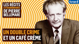 Un double crime et un café crème  Les récits extraordinaires de Pierre Bellemare [upl. by Yarw]