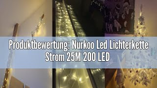 Produktbewertung Nurkoo Led Lichterkette Strom 25M 200 LED mit Fernbedienung Timer Merkfunktion Lic [upl. by Janis836]