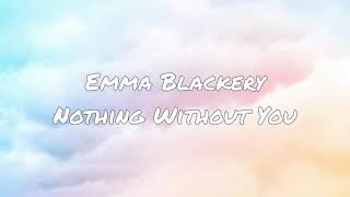 Emma Blackery  Nothing Without You Lyric Video [upl. by Zaneski]