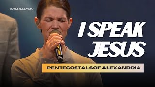 Pentecostals Of Alexandria  I Speak Jesus Apostolic Music [upl. by Ydda]